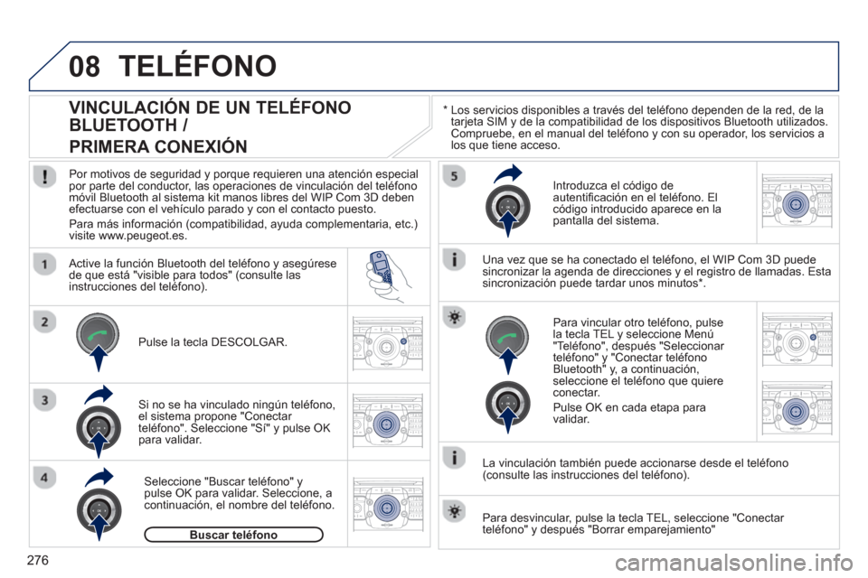 Peugeot 308 SW BL 2012.5 Manual del propietario (in Spanish) 276
08
2ABC3DEF5JKL4GHI6MNO8TUV7PQRS9WXYZ0*#
1RADIO MEDIANAV ESC TRAFFIC
SETUPADDR
BOOK
2ABC3DEF5JKL4GHI6MNO8TUV7PQRS9WXYZ0*#
1RADIO MEDIANAV ESC TRAFFIC
SETUPADDR
BOOK
2ABC3DEF5JKL4GHI6MNO8TUV7PQRS9W Peugeot 308 SW BL 2012.5 Manual del propietario (in Spanish) 276
08
2ABC3DEF5JKL4GHI6MNO8TUV7PQRS9WXYZ0*#
1RADIO MEDIANAV ESC TRAFFIC
SETUPADDR
BOOK
2ABC3DEF5JKL4GHI6MNO8TUV7PQRS9WXYZ0*#
1RADIO MEDIANAV ESC TRAFFIC
SETUPADDR
BOOK
2ABC3DEF5JKL4GHI6MNO8TUV7PQRS9W