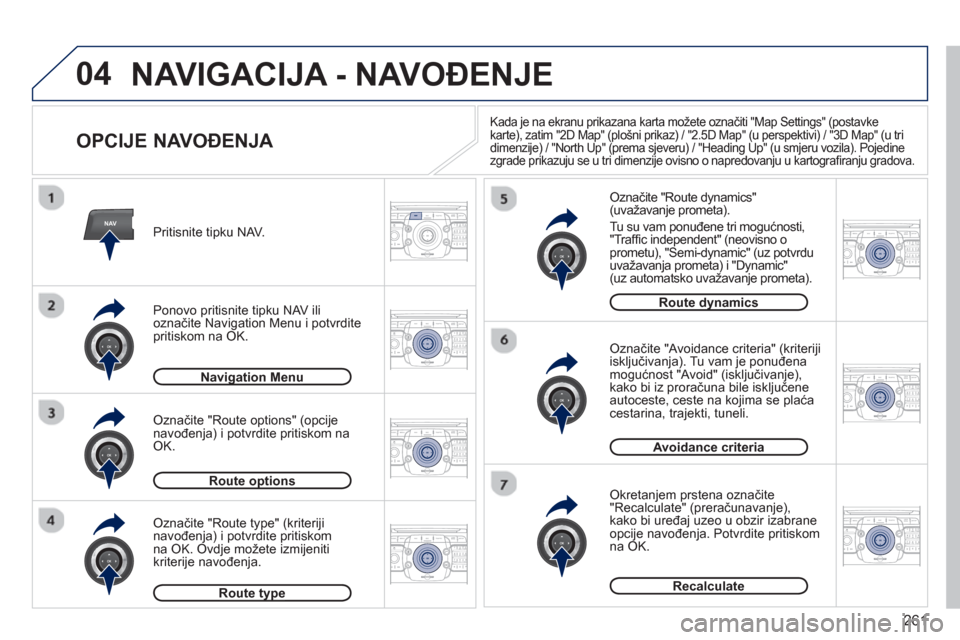 Peugeot 308 SW BL 2012.5 Vodič za korisnike (in Croatian) 261
04
NAV2ABC3DEF5JKL4GHI6MNO8TUV7PQRS9WXYZ0*#
1RADIO MEDIANAV ESC TRAFFIC
SETUPADDR
BOOK
2ABC3DEF5JKL4GHI6MNO8TUV7PQRS9WXYZ0*#
1RADIO MEDIANAV ESC TRAFFIC
SETUPADDR
BOOK
2ABC3DEF5JKL4GHI6MNO8TUV7PQR Peugeot 308 SW BL 2012.5 Vodič za korisnike (in Croatian) 261
04
NAV2ABC3DEF5JKL4GHI6MNO8TUV7PQRS9WXYZ0*#
1RADIO MEDIANAV ESC TRAFFIC
SETUPADDR
BOOK
2ABC3DEF5JKL4GHI6MNO8TUV7PQRS9WXYZ0*#
1RADIO MEDIANAV ESC TRAFFIC
SETUPADDR
BOOK
2ABC3DEF5JKL4GHI6MNO8TUV7PQR