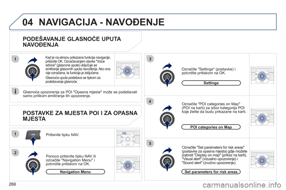 Peugeot 308 SW BL 2012.5 Vodič za korisnike (in Croatian) 266
NAV
04
2ABC3DEF5JKL4GHI6MNO8TUV7PQRS9WXYZ0*#
1RADIO MEDIANAV ESC TRAFFIC
SETUPADDR
BOOK
2ABC3DEF5JKL4GHI6MNO8TUV7PQRS9WXYZ0*#
1RADIO MEDIANAV ESC TRAFFIC
SETUPADDR
BOOK
2ABC3DEF5JKL4GHI6MNO8TUV7PQ Peugeot 308 SW BL 2012.5 Vodič za korisnike (in Croatian) 266
NAV
04
2ABC3DEF5JKL4GHI6MNO8TUV7PQRS9WXYZ0*#
1RADIO MEDIANAV ESC TRAFFIC
SETUPADDR
BOOK
2ABC3DEF5JKL4GHI6MNO8TUV7PQRS9WXYZ0*#
1RADIO MEDIANAV ESC TRAFFIC
SETUPADDR
BOOK
2ABC3DEF5JKL4GHI6MNO8TUV7PQ