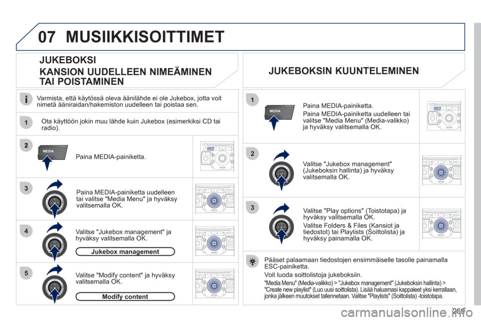 Peugeot 308 SW BL 2011 Omistajan käsikirja (in Finnish) 269
07
1
4
1
2
2ABC3DEF5JKL4GHI6MNO8TUV7PQRS9WXYZ0*#
1RADIO MEDIANAV ESC TRAFFIC
SETUPADDR
BOOK
3
2ABC3DEF5JKL4GHI6MNO8TUV7PQRS9WXYZ0*#
1RADIO MEDIANAV ESC TRAFFIC
SETUPADDR
BOOK
RADIONAV ESC TRAFFICM Peugeot 308 SW BL 2011 Omistajan käsikirja (in Finnish) 269
07
1
4
1
2
2ABC3DEF5JKL4GHI6MNO8TUV7PQRS9WXYZ0*#
1RADIO MEDIANAV ESC TRAFFIC
SETUPADDR
BOOK
3
2ABC3DEF5JKL4GHI6MNO8TUV7PQRS9WXYZ0*#
1RADIO MEDIANAV ESC TRAFFIC
SETUPADDR
BOOK
RADIONAV ESC TRAFFICM
