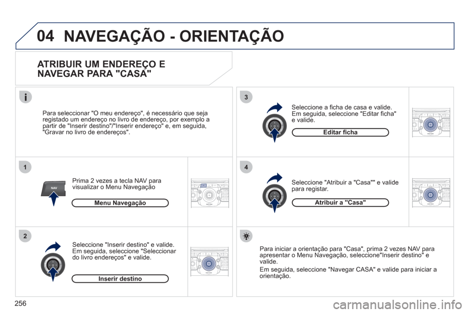 Peugeot 308 SW BL 2011 Manual do proprietário (in Portuguese) 256
04
2ABC3DEF5JKL4GHI6MNO8TUV7PQRS9WXYZ0*#
1RADIO MEDIANAV ESC TRAFFIC
SETUPADDR
BOOK
1
2
3
4
2ABC3DEF5JKL4GHI6MNO8TUV7PQRS9WXYZ0*#
1RADIO MEDIANAV ESC TRAFFIC
SETUPADDR
BOOK
2ABC3DEF5JKL4GHI6MNO8TU Peugeot 308 SW BL 2011 Manual do proprietário (in Portuguese) 256
04
2ABC3DEF5JKL4GHI6MNO8TUV7PQRS9WXYZ0*#
1RADIO MEDIANAV ESC TRAFFIC
SETUPADDR
BOOK
1
2
3
4
2ABC3DEF5JKL4GHI6MNO8TUV7PQRS9WXYZ0*#
1RADIO MEDIANAV ESC TRAFFIC
SETUPADDR
BOOK
2ABC3DEF5JKL4GHI6MNO8TU