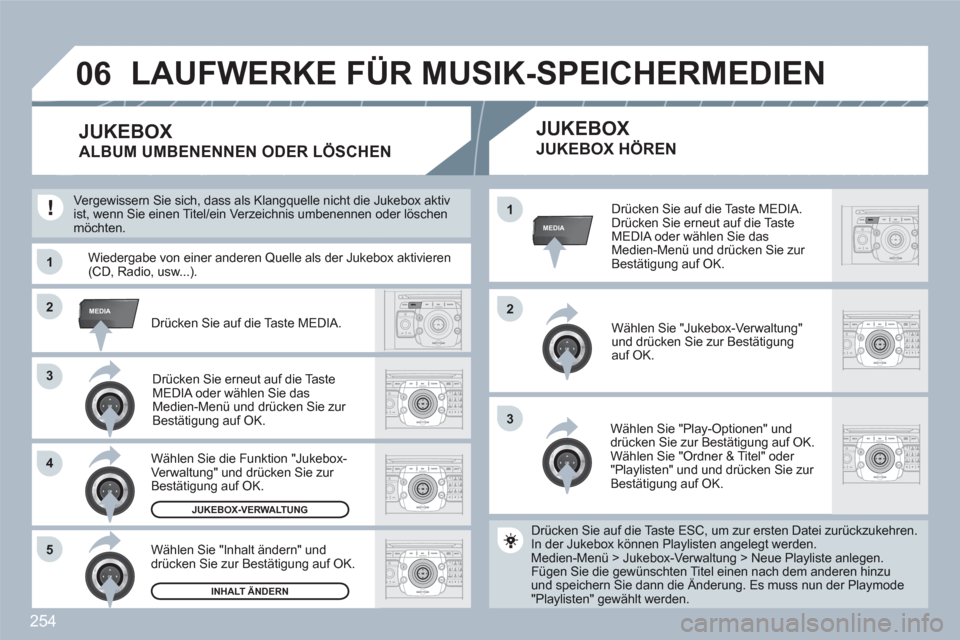Peugeot 308 SW BL 2010.5  Betriebsanleitung (in German) 254
2ABC3DEF5JKL4GHI6MNO8TUV7PQRS9WXYZ0*#
1RADIOMEDIANAVESCTRAFFICSETUPADDRBOOK
33
22
2ABC3DEF5JKL4GHI6MNO8TUV7PQRS9WXYZ0*#
1RADIOMEDIANAVESCTRAFFICSETUPADDRBOOKMEDIA
33
44
55
RADIONAVESCTRAFFICADDRBO
