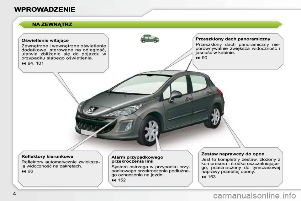Peugeot 308 SW BL 2008.5  Instrukcja Obsługi (in Polish) � � �O;�w�i�e�t�l�e�n�i�e� �w�i�t�a�j"�c�e�  
� �Z�e�w�n
�t�r�z�n�e� �i� �w�e�w�n
�t�r�z�n�e� �o;�w�i�e�t�l�e�n�i�e�  
�d�o�d�a�t�k�o�w�e�,�  �s�t�e�r�o�w�a�n�e�  �n�a�  �o�d�l�e�g�ł�o;�ć�,� 
