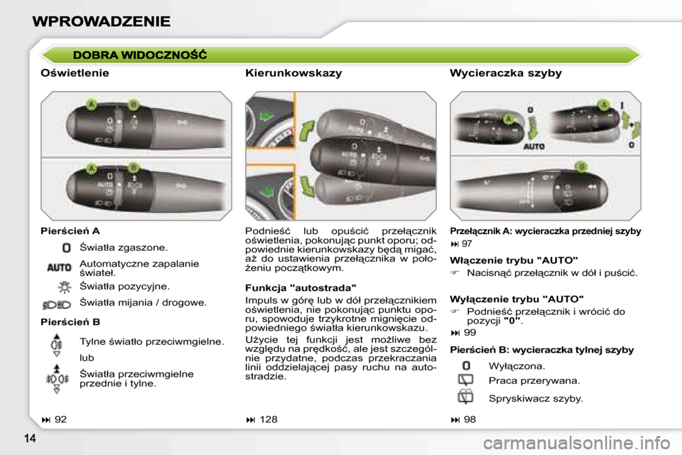 Peugeot 308 SW BL 2008.5  Instrukcja Obsługi (in Polish) � � �O;�w�i�e�t�l�e�n�i�e�  
� � �P�i�e�r;�c�i�e1� �A�  
� � �P�i�e�r;�c�i�e1� �B� � �P�o�d�n�i�e;�ć�  �l�u�b�  �o�p�u;�c�i�ć�  �p�r�z�e�ł"�c�z�n�i�k�  
�o;�w�i�e�t�l�e�n�i�a�,� �p�o�k�o�n