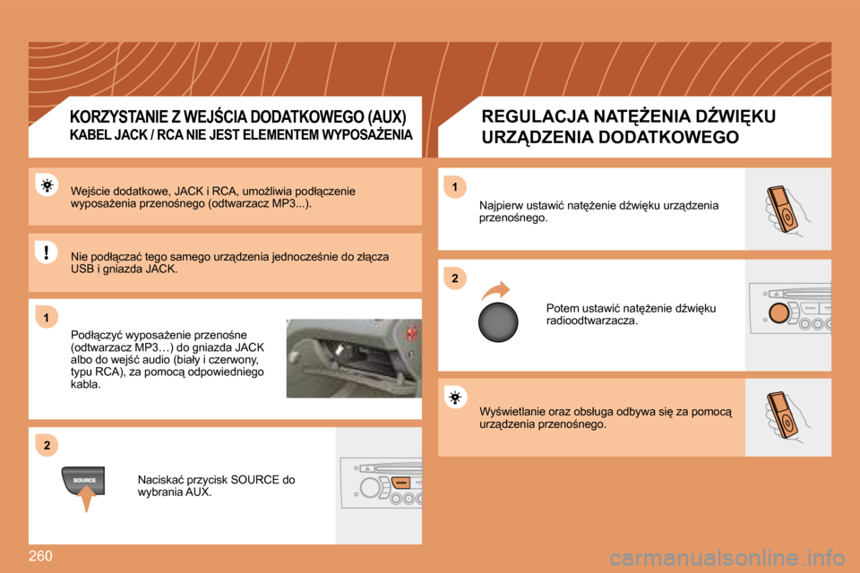 Peugeot 308 SW BL 2008.5  Instrukcja Obsługi (in Polish) 260
�1�1
�2�2
�2�2
�1�1
� �W�y;�w�i�e�t�l�a�n�i�e� �o�r�a�z� �o�b�s�ł�u�g�a� �o�d�b�y�w�a� �s�i
� �z�a� �p�o�m�o�c"� �u�r�z"�d�z�e�n�i�a� �p�r�z�e�n�o;�n�e�g�o�.� 
� �N�a�j�p�i�e�r�w� �u�s�t�a�w