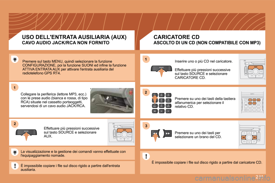 Peugeot 308 SW BL 2008  Manuale del proprietario (in Italian) 231
11
SOURCE
22
2
abc
5
jkl
8
tuv 3
def
6
mno
9
wxyz
1 4
ghi
7
pqrs
0 #
2
abc
5
jkl
8
tuv
3
def
9
wxyz
1 4
ghi
r
7
pqs
0 #6mnomno
SOURCE
11
33
22
� �P�r�e�m�e�r�e� �s�u�l� �t�a�s�t�o� �M�E�N�U�,� �q�