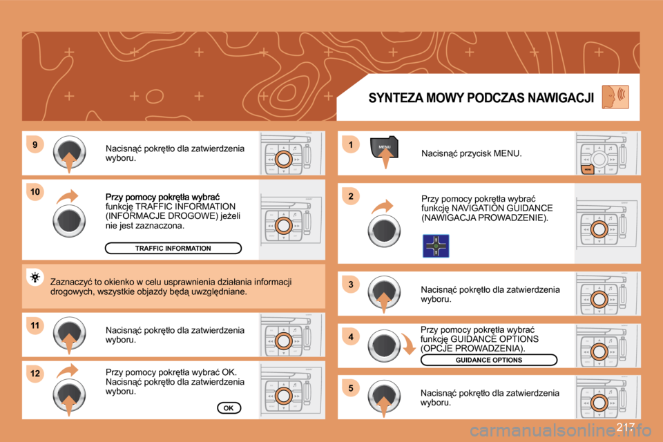 Peugeot 308 SW BL 2008  Instrukcja Obsługi (in Polish) 217
ESC
MENU LISTESC
MENU LIST
MENU�9�9
�1�0�1�0
�1�1�1�1
�1�2�1�2
�1�1
�2�2
�3�3
44
�5�5ESC
MENU LISTESC
MENU LIST
ESC
MENU LIST
ESC
MENU LISTESC
MENU LIST
ESC
MENU LIST
�f�u�n�k�c�j
� �T�R�A�F�F�I�