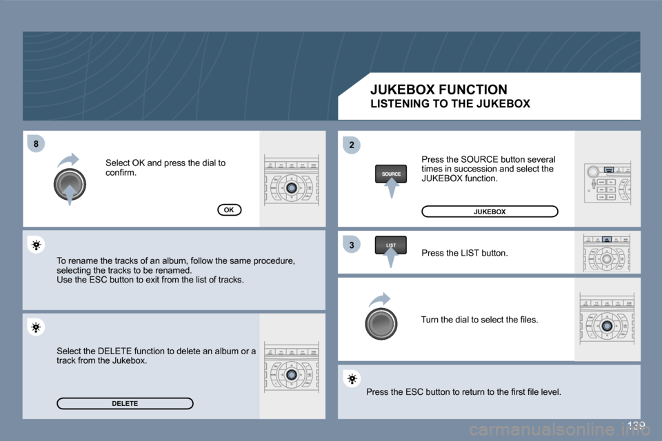 Peugeot 407 C 2007  Owners Manual �8�8�2�2
�3�3
�1�3�9
�D�E�L�E�T�E
�O�K
�J�U�K�E�B�O�X� �F�U�N�C�T�I�O�N
�L�I�S�T�E�N�I�N�G� �T�O� �T�H�E� �J�U�K�E�B�O�X
�P�r�e�s�s� �t�h�e� �S�O�U�R�C�E� �b�u�t�t�o�n� �s�e�v�e�r�a�l� �t�i�m�e�s� �i�
