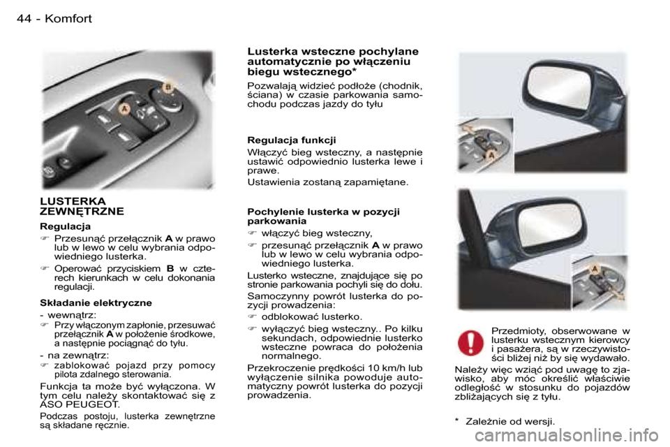 Peugeot 407 C 2006  Instrukcja Obsługi (in Polish) �K�o�m�f�o�r�t�4�4 �-
�L�U�S�T�E�R�K�A� �  
�Z�E�W�N	�T�R�Z�N�E
�L�u�s�t�e�r�k�a� �w�s�t�e�c�z�n�e� �p�o�c�h�y�l�a�n�e�  
�a�u�t�o�m�a�t�y�c�z�n�i�e� �p�o� �w�ł"�c�z�e�n�i�u� 
�b�i�e�g�u� �w�s�t�e�