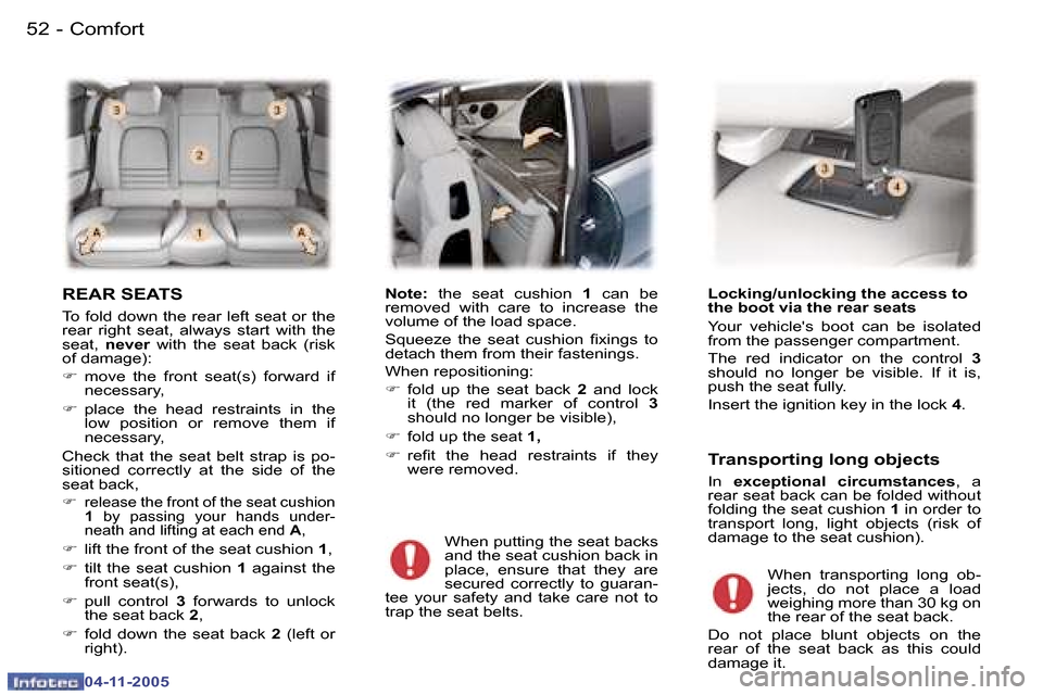 Peugeot 407 C Dag 2005.5  Owners Manual �5�2 �-
�0�4�-�1�1�-�2�0�0�5
�5�3
�-
�0�4�-�1�1�-�2�0�0�5
�R�E�A�R� �S�E�A�T�S� 
�T�o� �f�o�l�d� �d�o�w�n� �t�h�e� �r�e�a�r� �l�e�f�t� �s�e�a�t� �o�r� �t�h�e�  
�r�e�a�r�  �r�i�g�h�t�  �s�e�a�t�,�  �a