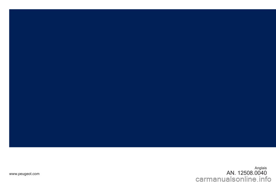 Peugeot 508 Hybrid 2013  Owners Manual Anglais
AN. 12508.0040www.peugeot.com 