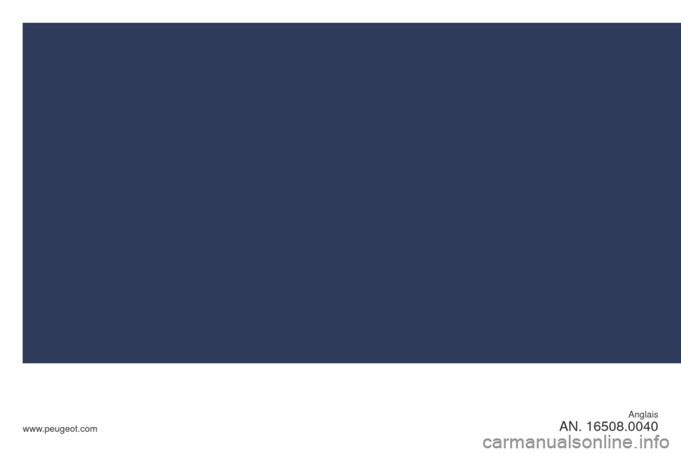 Peugeot 508 RXH 2016  Owners Manual 508_en_Chap12_Couv-fin_ed01-2016
Anglais
AN. 16508.0040www.peugeot.com 