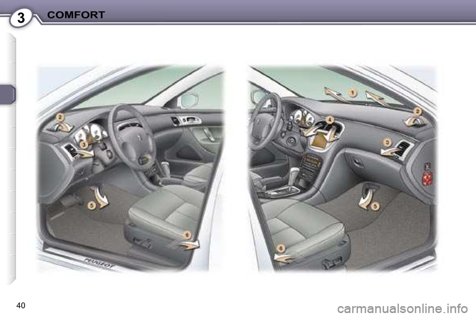 Peugeot 607 Dag 2006  Owners Manual �3�C�O�M�F�O�R�T
�4�0   