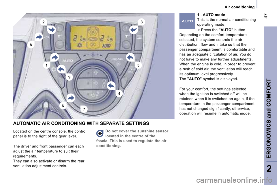 Peugeot 807 Dag 2007  Owners Manual �5�1
�6
�4
�2�3
�7
�8
�9�A�i�r� �c�o�n�d�i�t�i�o�n�i�n�g
�A�U�T�O�M�A�T�I�C� �A�I�R� �C�O�N�D�I�T�I�O�N�I�N�G� �W�I�T�H� �S�E�P�A�R�A�T�E� �S�E�T�T�I�N�G�S
�D�o� �n�o�t� �c�o�v�e�r� �t�h�e� �s�u�n�s�h