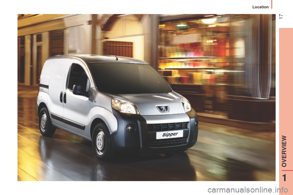 Peugeot Bipper 2014.5  Owners Manual - RHD (UK, Australia)  17
Bipper_en_Chap01_vue-ensemble_ed02-2014 
1
OVERVIEW
Location  