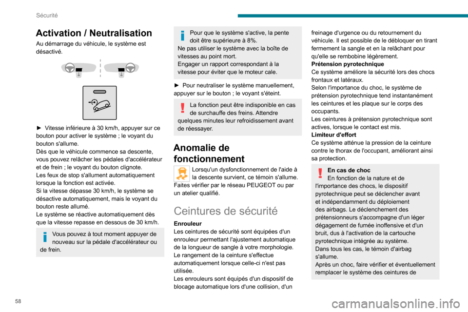 Peugeot Boxer 2020 Manuel du propriétaire (in French) 58
Sécurité
Activation / Neutralisation
Au démarrage du véhicule, le système est
désactivé.
► Vitesse inférieure à 30 km/h, appuyer sur ce
bouton pour activer le système ; le vo Peugeot Boxer 2020 Manuel du propriétaire (in French) 58
Sécurité
Activation / Neutralisation
Au démarrage du véhicule, le système est
désactivé.
► Vitesse inférieure à 30 km/h, appuyer sur ce
bouton pour activer le système ; le vo