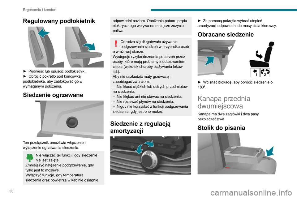 Peugeot Boxer 2020 Instrukcja Obsługi (in Polish) 30
Ergonomia i komfort
Oparcie środkowego siedzenia można złożyć, aby uzyskać stolik do pisania.► Pociągnąć za pasek umieszczony w górnej części poduszki oparcia.
Tylne siedzenia
Poch Peugeot Boxer 2020 Instrukcja Obsługi (in Polish) 30
Ergonomia i komfort
Oparcie środkowego siedzenia można złożyć, aby uzyskać stolik do pisania.► Pociągnąć za pasek umieszczony w górnej części poduszki oparcia.
Tylne siedzenia
Poch