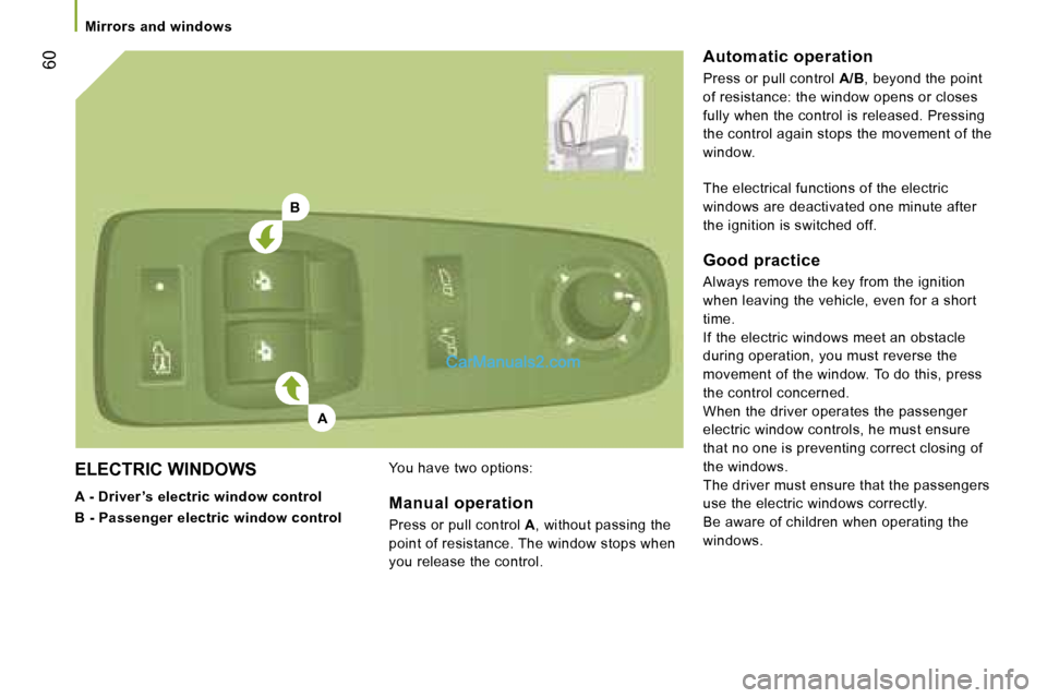 Peugeot Boxer 2006.5  Owners Manual �B
�A
� �6�0
�E�L�E�C�T�R�I�C� �W�I�N�D�O�W�S 
�A� �-� �D�r�i�v�e�r �’�s� �e�l�e�c�t�r�i�c� �w�i�n�d�o�w� �c�o�n�t�r�o�l 
�B� �-� �P�a�s�s�e�n�g�e�r� �e�l�e�c�t�r�i�c� �w�i�n�d�o�w� �c�o�n�t�r�o�l �