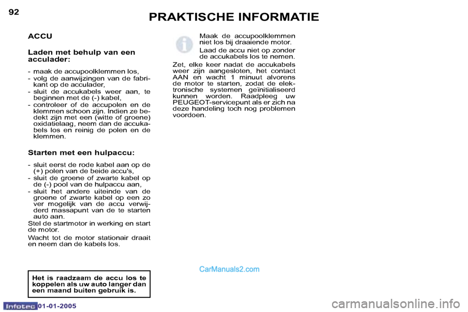 Peugeot Boxer 2005  Handleiding (in Dutch) �9�2
�0�1�-�0�1�-�2�0�0�5
�9�3
�0�1�-�0�1�-�2�0�0�5
�A�C�C�U 
�L�a�d�e�n� �m�e�t� �b�e�h�u�l�p� �v�a�n� �e�e�n�  
�a�c�c�u�l�a�d�e�r�:
�-�  �m�a�a�k� �d�e� �a�c�c�u�p�o�o�l�k�l�e�m�m�e�n� �l�o�s�, 
�-