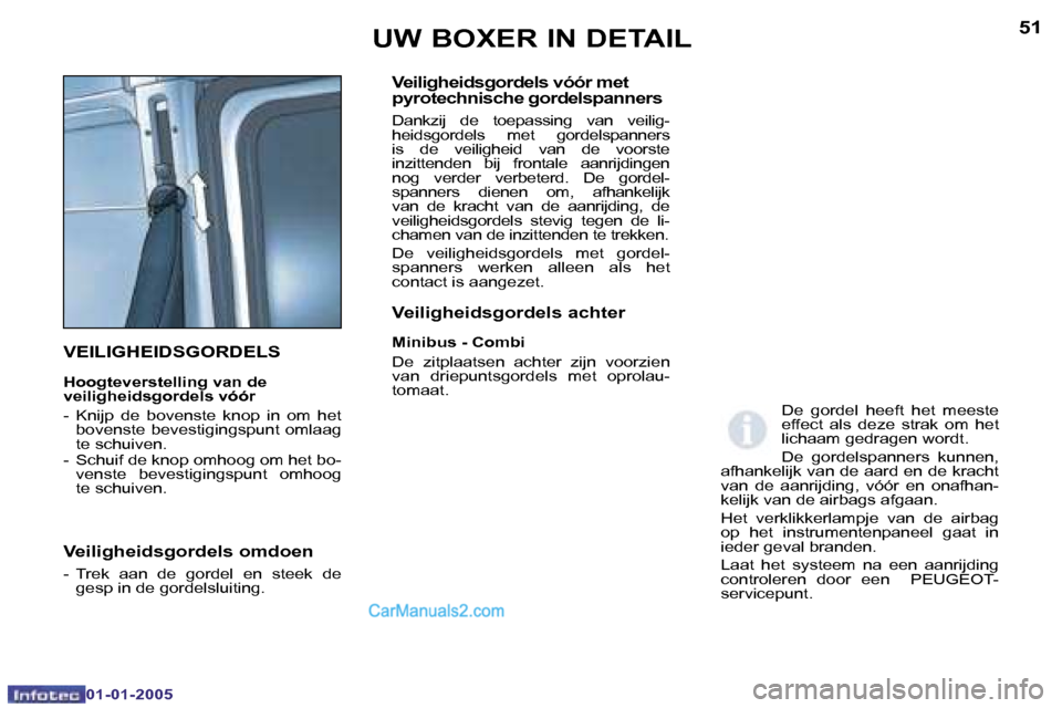Peugeot Boxer 2005  Handleiding (in Dutch) �5�0
�0�1�-�0�1�-�2�0�0�5
�5�1
�0�1�-�0�1�-�2�0�0�5
�V�E�I�L�I�G�H�E�I�D�S�G�O�R�D�E�L�S
�H�o�o�g�t�e�v�e�r�s�t�e�l�l�i�n�g� �v�a�n� �d�e 
�v�e�i�l�i�g�h�e�i�d�s�g�o�r�d�e�l�s� �v�ó�ó�r 
�-�  �K�n�i