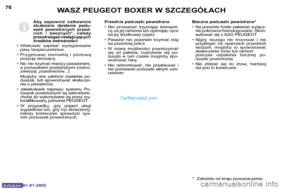 Peugeot Boxer 2005  Instrukcja Obsługi (in Polish) �W�A�S�Z� �P�E�U�G�E�O�T� �B�O�X�E�R� �W� �S�Z�C�Z�E�G�Ó�Ł�A�C�H�7�6
�0�1�-�0�1�-�2�0�0�5
�A�b�y�  �z�a�p�e�w�n�i�ć�  �c�a�ł�k�o�w�i�c�i�e�  
�s�k�u�t�e�c�z�n�e�  �d�z�i�a�ł�a�n�i�e�  �p�o�d�u�-
