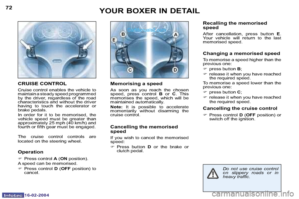 Peugeot Boxer 2004  Owners Manual �1�6�-�0�2�-�2�0�0�4�1�6�-�0�2�-�2�0�0�4
�7�2�7�3
�R�e�c�a�l�l�i�n�g� �t�h�e� �m�e�m�o�r�i�s�e�d�  
�s�p�e�e�d
�A�f�t�e�r�  �c�a�n�c�e�l�l�a�t�i�o�n�,�  �p�r�e�s�s�  �b�u�t�t�o�n� �E�.� � 
�Y�o�u�r�  
