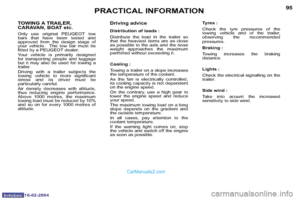 Peugeot Boxer 2004  Owners Manual �1�6�-�0�2�-�2�0�0�4�1�6�-�0�2�-�2�0�0�4
�9�4�9�5�P�R�A�C�T�I�C�A�L� �I�N�F�O�R�M�A�T�I�O�N
�D�r�i�v�i�n�g� �a�d�v�i�c�e
�D�i�s�t�r�i�b�u�t�i�o�n� �o�f� �l�o�a�d�s� �:�  
�D�i�s�t�r�i�b�u�t�e�  �t�h�e
