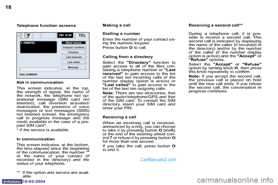 Peugeot Boxer 2004  Owners Manual �1�8
�1�6�-�0�2�-�2�0�0�4
�1�9
�1�6�-�0�2�-�2�0�0�4
�T�e�l�e�p�h�o�n�e� �f�u�n�c�t�i�o�n� �s�c�r�e�e�n�s�M�a�k�i�n�g� �a� �c�a�l�l 
�D�i�a�l�l�i�n�g� �a� �n�u�m�b�e�r 
�E�n�t�e�r� �t�h�e� �n�u�m�b�e�r