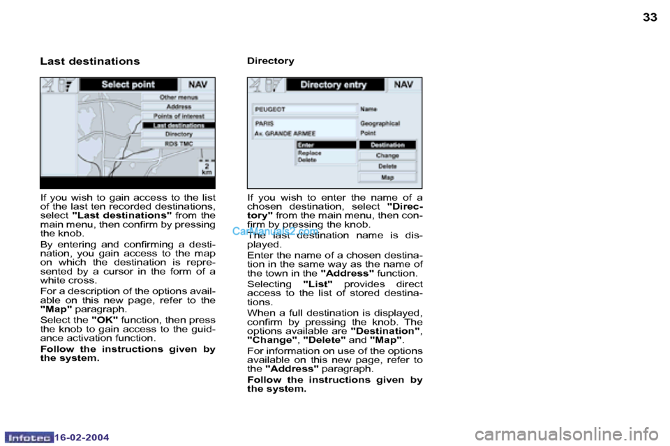 Peugeot Boxer 2004  Owners Manual �3�2
�1�6�-�0�2�-�2�0�0�4
�3�3
�1�6�-�0�2�-�2�0�0�4
�I�f�  �y�o�u�  �w�i�s�h�  �t�o�  �e�n�t�e�r�  �t�h�e�  �n�a�m�e�  �o�f�  �a�  
�c�h�o�s�e�n�  �d�e�s�t�i�n�a�t�i�o�n�,�  �s�e�l�e�c�t�  �"�D�i�r�e�