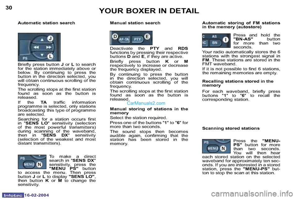 Peugeot Boxer 2004  Owners Manual �1�6�-�0�2�-�2�0�0�4�1�6�-�0�2�-�2�0�0�4
�3�0�3�1
�  �T�o�  �m�a�k�e�  �a�  �d�i�r�e�c�t� �s�e�a�r�c�h�  �i�n�  �"�S�E�N�S�  �D�X�"� 
�s�e�n�s�i�t�i�v�i�t�y�,�  �p�r�e�s�s�  �t�h�e�  
�"�M�E�N�U�  �P�