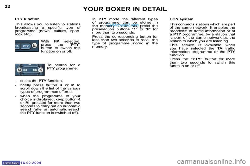 Peugeot Boxer 2004  Owners Manual �1�6�-�0�2�-�2�0�0�4�1�6�-�0�2�-�2�0�0�4
�3�2�3�3
�P�T�Y� �f�u�n�c�t�i�o�n 
�T�h�i�s�  �a�l�l�o�w�s�  �y�o�u�  �t�o�  �l�i�s�t�e�n�  �t�o�  �s�t�a�t�i�o�n�s�  
�b�r�o�a�d�c�a�s�t�i�n�g�  �a�  �s�p�e�c