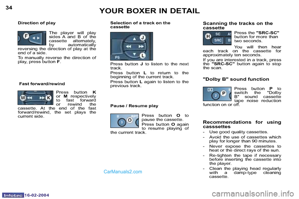 Peugeot Boxer 2004  Owners Manual �1�6�-�0�2�-�2�0�0�4�1�6�-�0�2�-�2�0�0�4
�3�4�3�5�Y�O�U�R� �B�O�X�E�R� �I�N� �D�E�T�A�I�L�S�c�a�n�n�i�n�g� �t�h�e� �t�r�a�c�k�s� �o�n� �t�h�e�  
�c�a�s�s�e�t�t�e
�P�r�e�s�s� �t�h�e� �"�S�R�C�-�S�C�" �