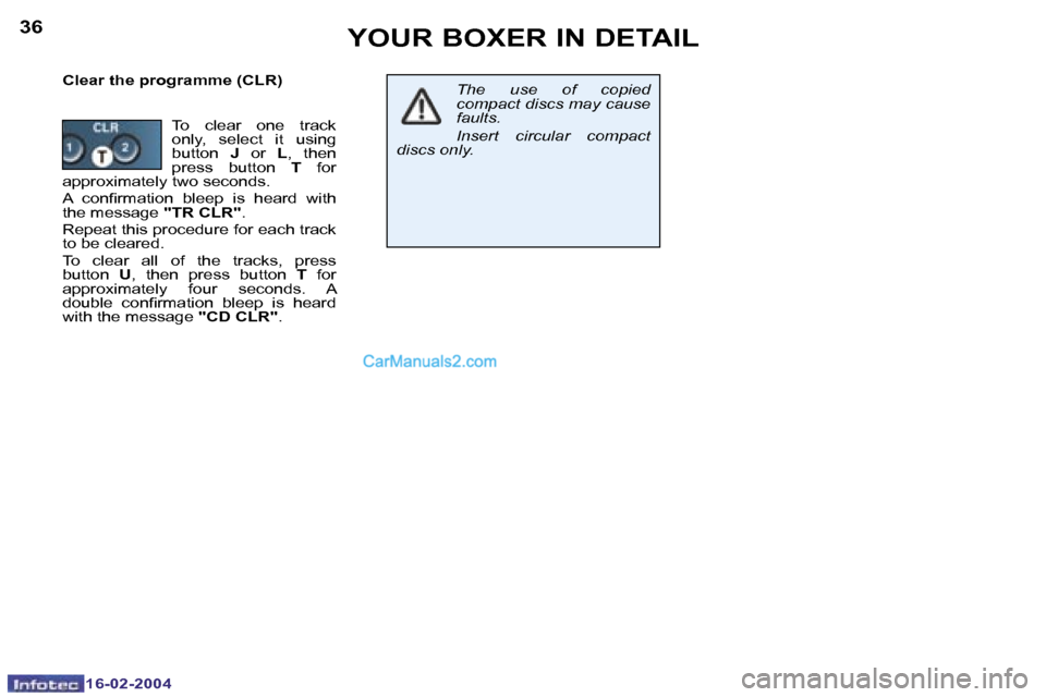 Peugeot Boxer 2004  Owners Manual �1�6�-�0�2�-�2�0�0�4�1�6�-�0�2�-�2�0�0�4
�3�6�3�7�Y�O�U�R� �B�O�X�E�R� �I�N� �D�E�T�A�I�L
�C�l�e�a�r� �t�h�e� �p�r�o�g�r�a�m�m�e� �(�C�L�R�)�T�h�e�  �u�s�e�  �o�f�  �c�o�p�i�e�d�  
�c�o�m�p�a�c�t� �d�