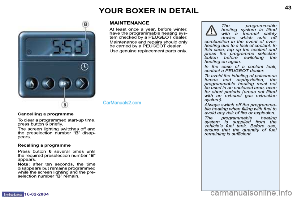Peugeot Boxer 2004  Owners Manual �1�6�-�0�2�-�2�0�0�4�1�6�-�0�2�-�2�0�0�4
�4�2�4�3�Y�O�U�R� �B�O�X�E�R� �I�N� �D�E�T�A�I�L
�C�a�n�c�e�l�l�i�n�g� �a� �p�r�o�g�r�a�m�m�e 
�T�o� �c�l�e�a�r� �a� �p�r�o�g�r�a�m�m�e�d� �s�t�a�r�t�-�u�p� �t