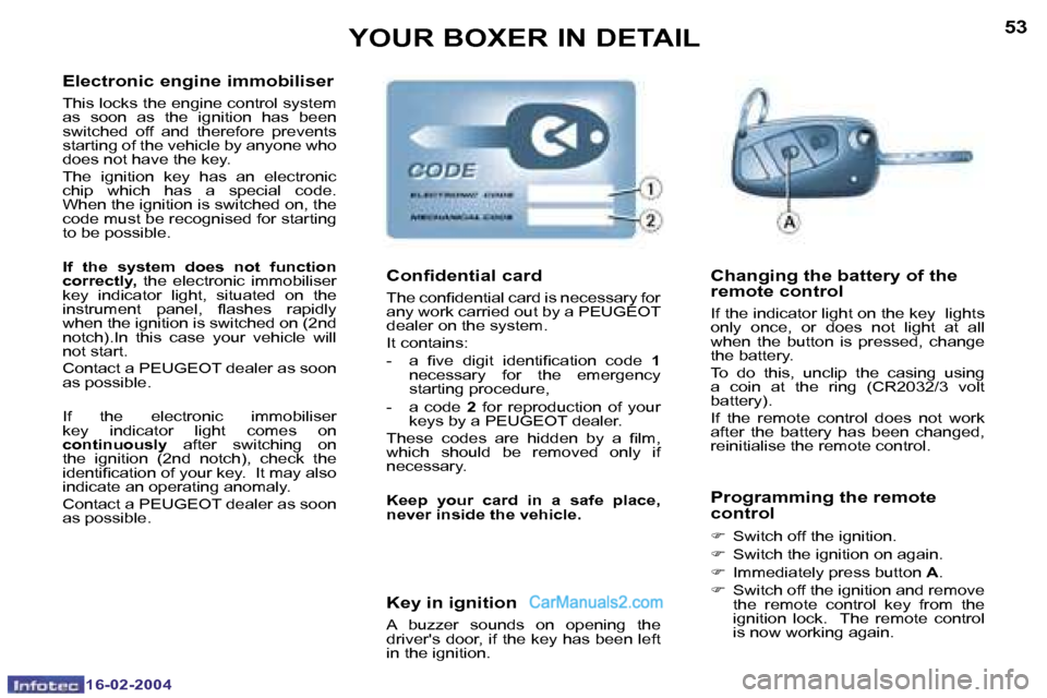 Peugeot Boxer 2004  Owners Manual �1�6�-�0�2�-�2�0�0�4�1�6�-�0�2�-�2�0�0�4
�5�2�5�3�Y�O�U�R� �B�O�X�E�R� �I�N� �D�E�T�A�I�L
�E�l�e�c�t�r�o�n�i�c� �e�n�g�i�n�e� �i�m�m�o�b�i�l�i�s�e�r
�T�h�i�s� �l�o�c�k�s� �t�h�e� �e�n�g�i�n�e� �c�o�n�