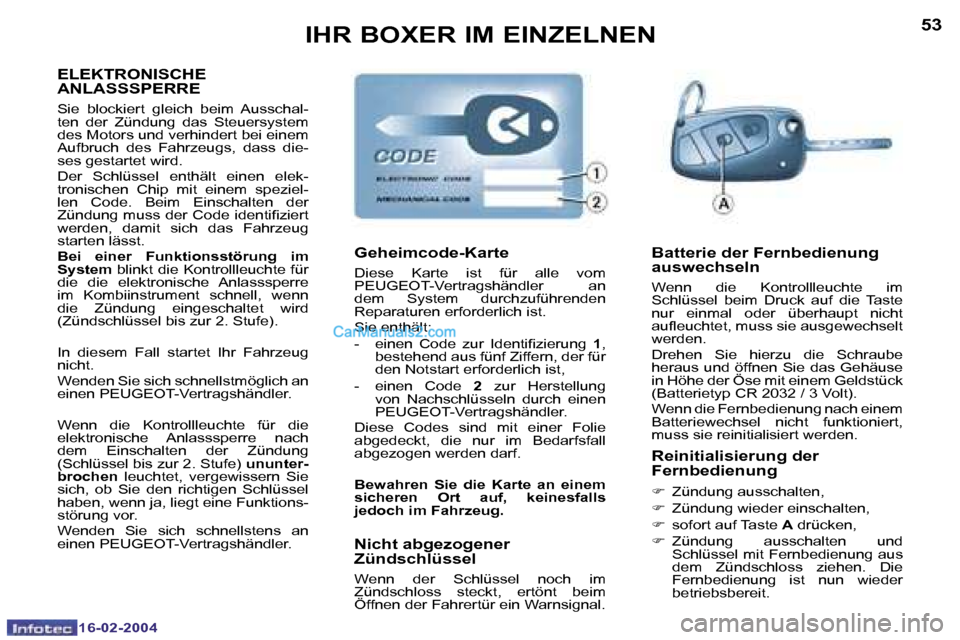 Peugeot Boxer 2004  Betriebsanleitung (in German) �5�2
�1�6�-�0�2�-�2�0�0�4
�5�3
�1�6�-�0�2�-�2�0�0�4
�I�H�R� �B�O�X�E�R� �I�M� �E�I�N�Z�E�L�N�E�N
�E�L�E�K�T�R�O�N�I�S�C�H�E�  
�A�N�L�A�S�S�S�P�E�R�R�E� 
�S�i�e�  �b�l�o�c�k�i�e�r�t�  �g�l�e�i�c�h�  �
