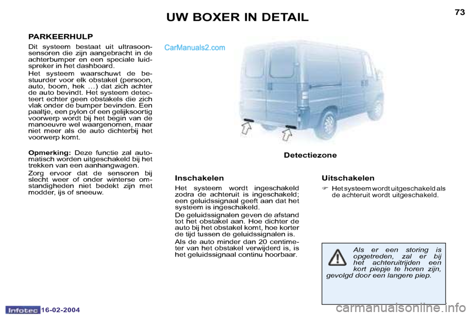 Peugeot Boxer 2004  Handleiding (in Dutch) �7�2
�1�6�-�0�2�-�2�0�0�4
�7�3
�1�6�-�0�2�-�2�0�0�4
�I�n�s�c�h�a�k�e�l�e�n
�H�e�t�  �s�y�s�t�e�e�m�  �w�o�r�d�t�  �i�n�g�e�s�c�h�a�k�e�l�d�  
�z�o�d�r�a�  �d�e�  �a�c�h�t�e�r�u�i�t�  �i�s�  �i�n�g�e�s