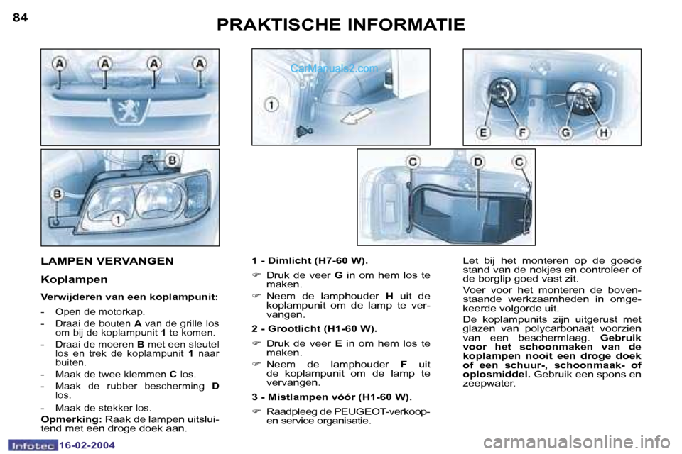 Peugeot Boxer 2004  Handleiding (in Dutch) �8�4
�1�6�-�0�2�-�2�0�0�4
�8�5
�1�6�-�0�2�-�2�0�0�4
�P�R�A�K�T�I�S�C�H�E� �I�N�F�O�R�M�A�T�I�E
�1� �-� �D�i�m�l�i�c�h�t� �(�H�7�-�6�0� �W�)�. 
�F�  �D�r�u�k�  �d�e�  �v�e�e�r�  �G�  �i�n�  �o�m�  �h�e