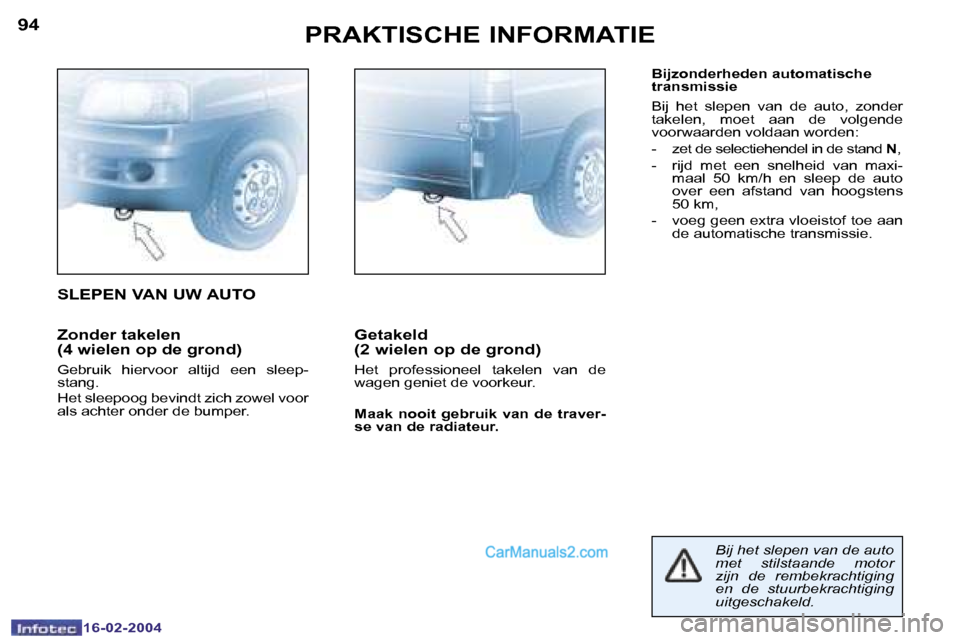 Peugeot Boxer 2004  Handleiding (in Dutch) �9�4
�1�6�-�0�2�-�2�0�0�4
�9�5
�1�6�-�0�2�-�2�0�0�4
�P�R�A�K�T�I�S�C�H�E� �I�N�F�O�R�M�A�T�I�E
�Z�o�n�d�e�r� �t�a�k�e�l�e�n�  
�(�4� �w�i�e�l�e�n� �o�p� �d�e� �g�r�o�n�d�)
�G�e�b�r�u�i�k�  �h�i�e�r�v�