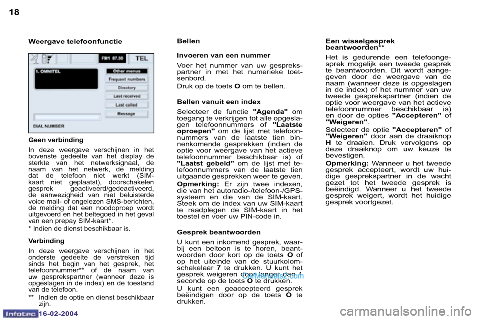 Peugeot Boxer 2004  Handleiding (in Dutch) �1�8
�1�6�-�0�2�-�2�0�0�4
�1�9
�1�6�-�0�2�-�2�0�0�4
�W�e�e�r�g�a�v�e� �t�e�l�e�f�o�o�n�f�u�n�c�t�i�e�B�e�l�l�e�n
�I�n�v�o�e�r�e�n� �v�a�n� �e�e�n� �n�u�m�m�e�r 
�V�o�e�r�  �h�e�t�  �n�u�m�m�e�r�  �v�a