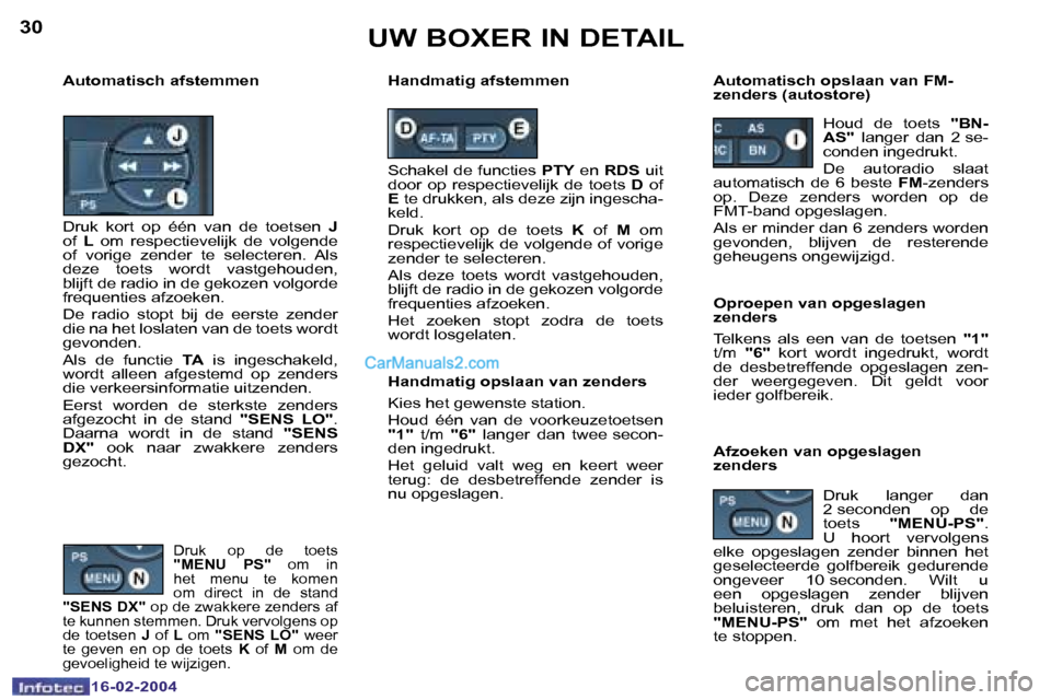 Peugeot Boxer 2004  Handleiding (in Dutch) �3�0
�1�6�-�0�2�-�2�0�0�4
�3�1
�1�6�-�0�2�-�2�0�0�4
�D�r�u�k�  �o�p�  �d�e�  �t�o�e�t�s�  
�"�M�E�N�U�  �P�S�"� �o�m�  �i�n� 
�h�e�t�  �m�e�n�u�  �t�e�  �k�o�m�e�n� 
�o�m�  �d�i�r�e�c�t�  �i�n�  �d�e�