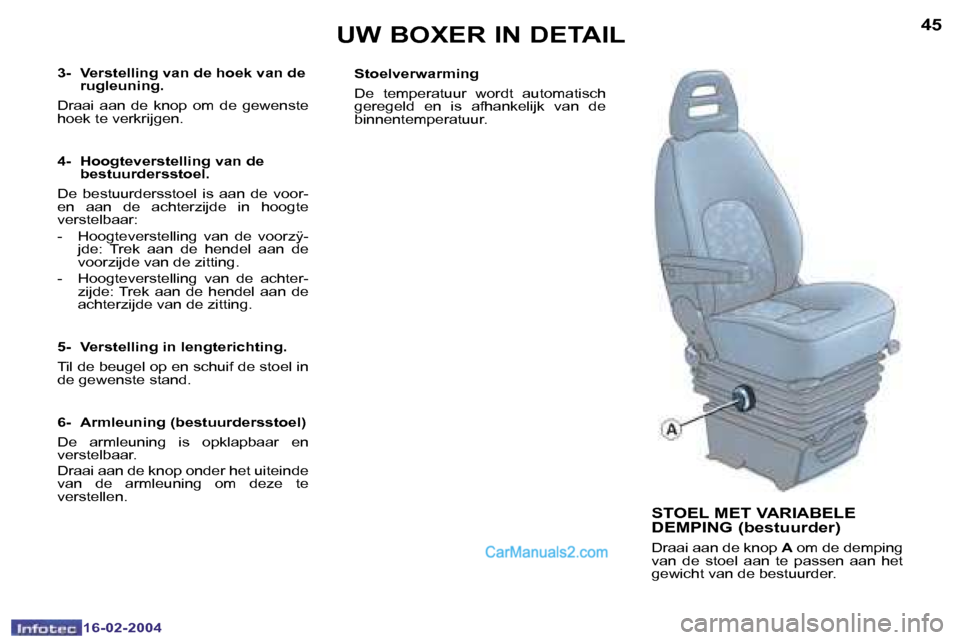 Peugeot Boxer 2004  Handleiding (in Dutch) �4�4
�1�6�-�0�2�-�2�0�0�4
�4�5
�1�6�-�0�2�-�2�0�0�4
�U�W� �B�O�X�E�R� �I�N� �D�E�T�A�I�L�S�T�O�E�L� �M�E�T� �V�A�R�I�A�B�E�L�E�  
�D�E�M�P�I�N�G� �(�b�e�s�t�u�u�r�d�e�r�)
�D�r�a�a�i� �a�a�n� �d�e� �k�