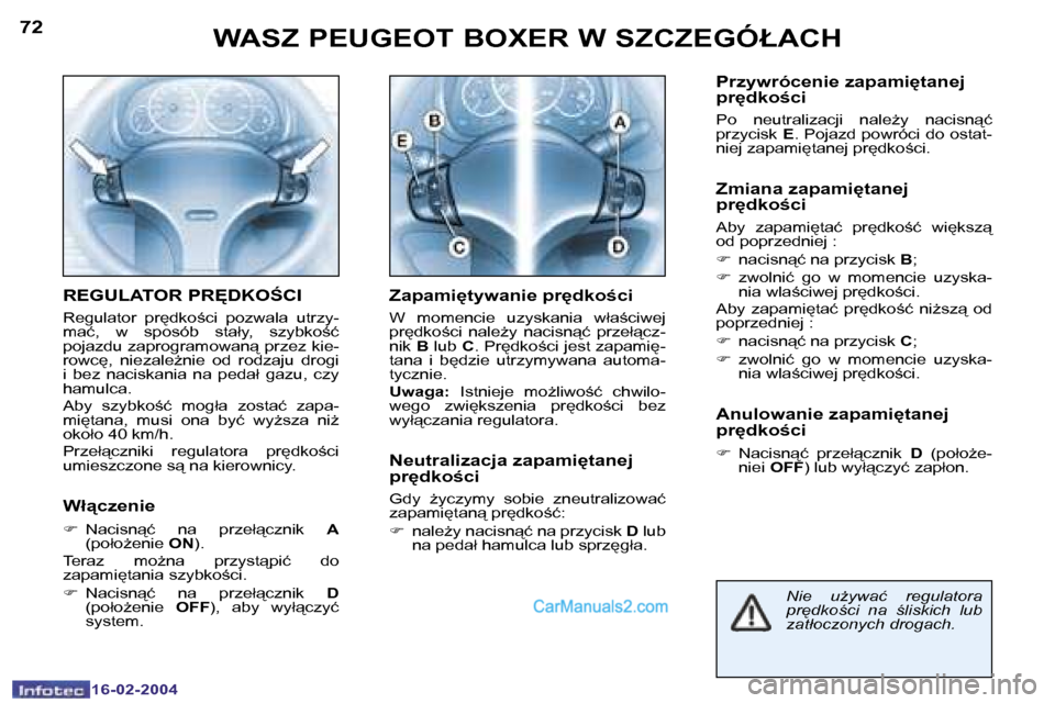 Peugeot Boxer 2004  Instrukcja Obsługi (in Polish) �7�2
�1�6�-�0�2�-�2�0�0�4
�7�3
�1�6�-�0�2�-�2�0�0�4
�P�r�z�y�w�r�ó�c�e�n�i�e� �z�a�p�a�m�i
�t�a�n�e�j�  
�p�r
�d�k�o�c�i
�P�o�  �n�e�u�t�r�a�l�i�z�a�c�j�i�  �n�a�l�eG�y�  �n�a�c�i�s�n"�ć�  
�p