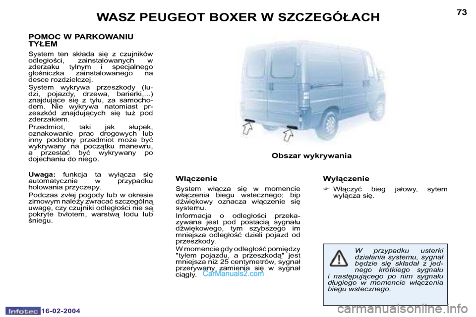 Peugeot Boxer 2004  Instrukcja Obsługi (in Polish) �7�2
�1�6�-�0�2�-�2�0�0�4
�7�3
�1�6�-�0�2�-�2�0�0�4
�W�ł"�c�z�e�n�i�e
�S�y�s�t�e�m�  �w�ł"�c�z�a�  �s�i
�  �w�  �m�o�m�e�n�c�i�e�  
�w�ł"�c�z�e�n�i�a�  �b�i�e�g�u�  �w�s�t�e�c�z�n�e�g�o�;�  �b�