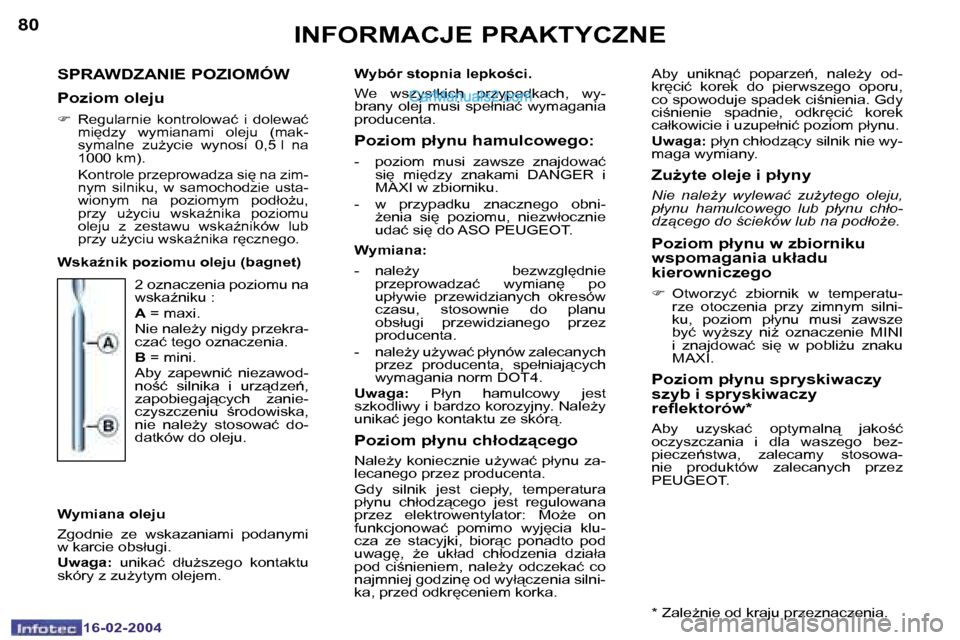 Peugeot Boxer 2004  Instrukcja Obsługi (in Polish) �8�0
�1�6�-�0�2�-�2�0�0�4
�8�1
�1�6�-�0�2�-�2�0�0�4
�I�N�F�O�R�M�A�C�J�E� �P�R�A�K�T�Y�C�Z�N�E
�S�P�R�A�W�D�Z�A�N�I�E� �P�O�Z�I�O�M�Ó�W
�P�o�z�i�o�m� �o�l�e�j�u
�F � �R�e�g�u�l�a�r�n�i�e�  �k�o�n�t�r