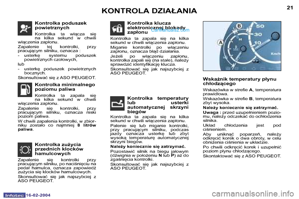 Peugeot Boxer 2004  Instrukcja Obsługi (in Polish) �2�0
�1�6�-�0�2�-�2�0�0�4
�2�1
�1�6�-�0�2�-�2�0�0�4
�K�o�n�t�r�o�l�k�a� �p�o�d�u�s�z�e�k�  
�p�o�w�i�e�t�r�z�n�y�c�h
�K�o�n�t�r�o�l�k�a�  �t�a�  �w�ł"�c�z�a�  �s�i
�  
�n�a�  �k�i�l�k�a�  �s�e�k�u�