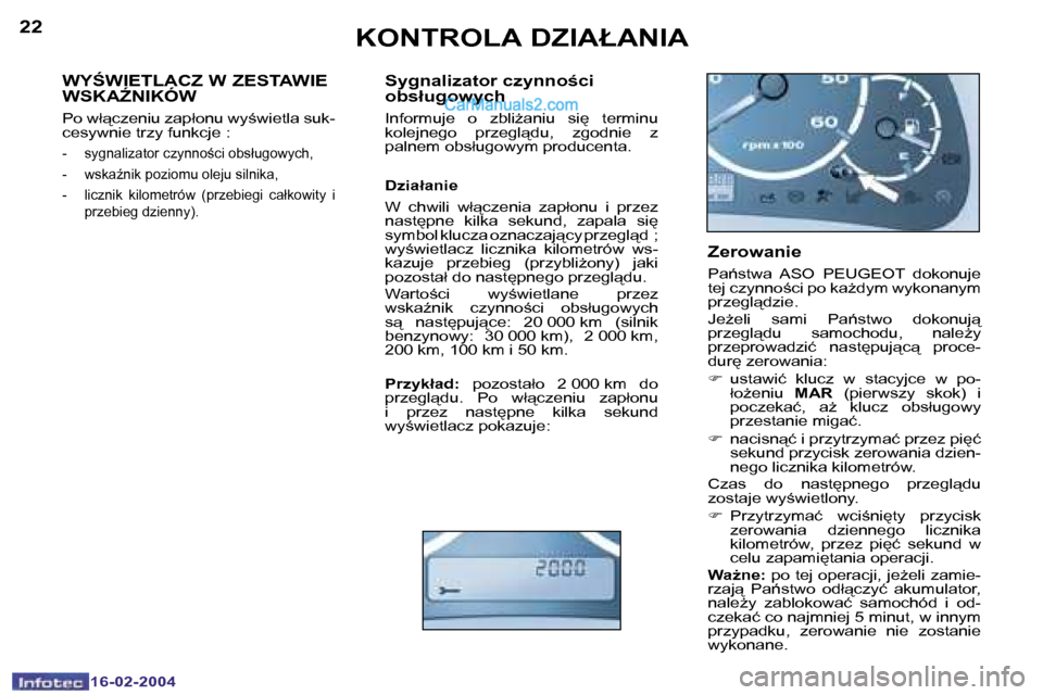 Peugeot Boxer 2004  Instrukcja Obsługi (in Polish) �2�2
�1�6�-�0�2�-�2�0�0�4
�2�3
�1�6�-�0�2�-�2�0�0�4
�K�O�N�T�R�O�L�A� �D�Z�I�A�Ł�A�N�I�A
�W�Y:�W�I�E�T�L�A�C�Z� �W� �Z�E�S�T�A�W�I�E�  
�W�S�K�AD�N�I�K�Ó�W� 
�P�o� �w�ł"�c�z�e�n�i�u� �z�a�p�ł�o