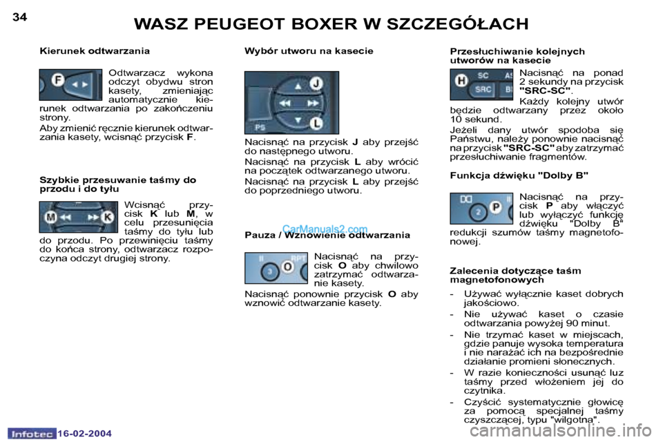 Peugeot Boxer 2004  Instrukcja Obsługi (in Polish) �3�4
�1�6�-�0�2�-�2�0�0�4
�3�5
�1�6�-�0�2�-�2�0�0�4
�W�A�S�Z� �P�E�U�G�E�O�T� �B�O�X�E�R� �W� �S�Z�C�Z�E�G�Ó�Ł�A�C�H
�P�r�z�e�s�ł�u�c�h�i�w�a�n�i�e� �k�o�l�e�j�n�y�c�h�  
�u�t�w�o�r�ó�w� �n�a� �k�
