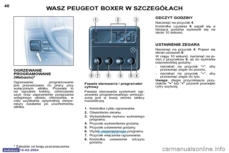 Peugeot Boxer 2004  Instrukcja Obsługi (in Polish) �4�0
�1�6�-�0�2�-�2�0�0�4
�4�1
�1�6�-�0�2�-�2�0�0�4
�O�G�R�Z�E�W�A�N�I�E�  
�P�R�O�G�R�A�M�O�W�A�N�E� 
�(�W�e�b�a�s�t�o�)�*
�O�g�r�z�e�w�a�n�i�e�  �p�r�o�g�r�a�m�o�w�a�n�e�  
�j�e�s�t�  �p�r�z�e�w�i�d