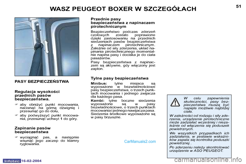 Peugeot Boxer 2004  Instrukcja Obsługi (in Polish) �5�0
�1�6�-�0�2�-�2�0�0�4
�5�1
�1�6�-�0�2�-�2�0�0�4
�W�A�S�Z� �P�E�U�G�E�O�T� �B�O�X�E�R� �W� �S�Z�C�Z�E�G�Ó�Ł�A�C�H
�P�A�S�Y� �B�E�Z�P�I�E�C�Z�E0�S�T�W�A 
�R�e�g�u�l�a�c�j�a� �w�y�s�o�k�o�c�i�  